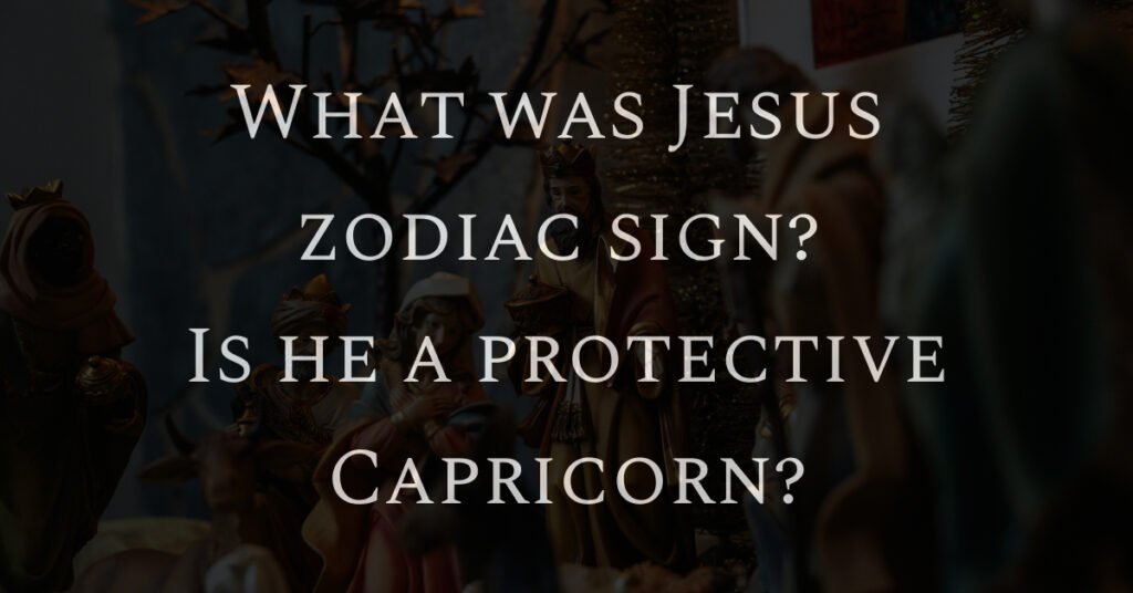 jesus-zodiac-sign-astrology-answer-pisces-capricorn