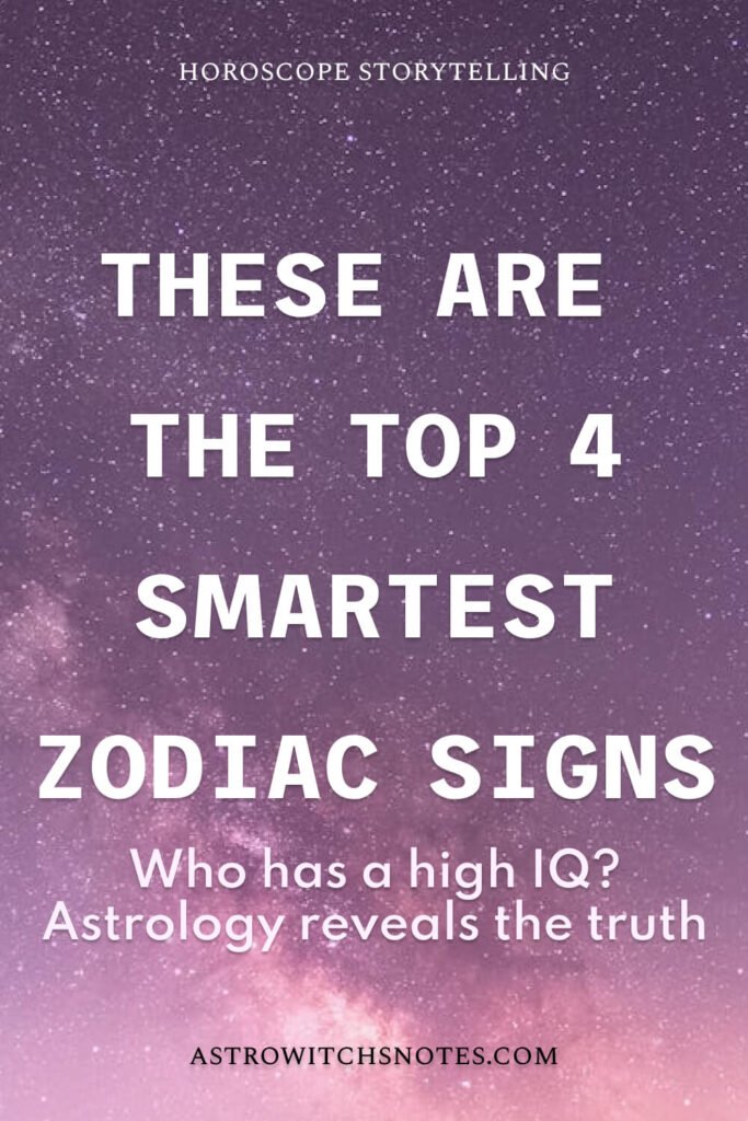 Pinnable image to Pinterest with the text: the top 4 smartest zidoac signs.