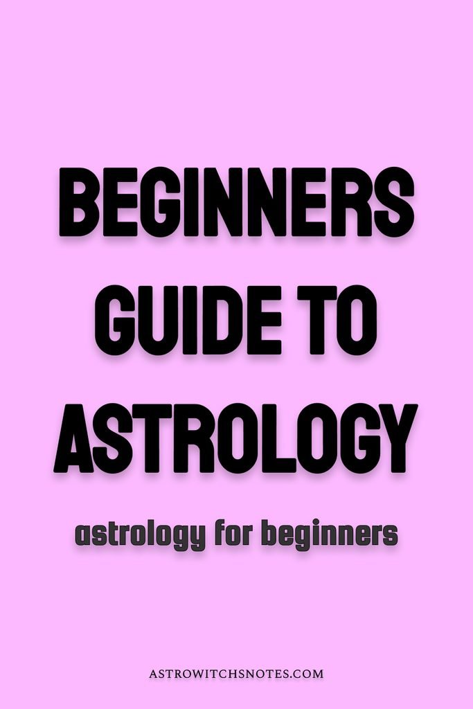 BEGINNERS-GUIDE-TO ASTROLOGY-EASY-GUIDE-ASTROWITCHSNOTES.COM astrology meaning guide for beginners