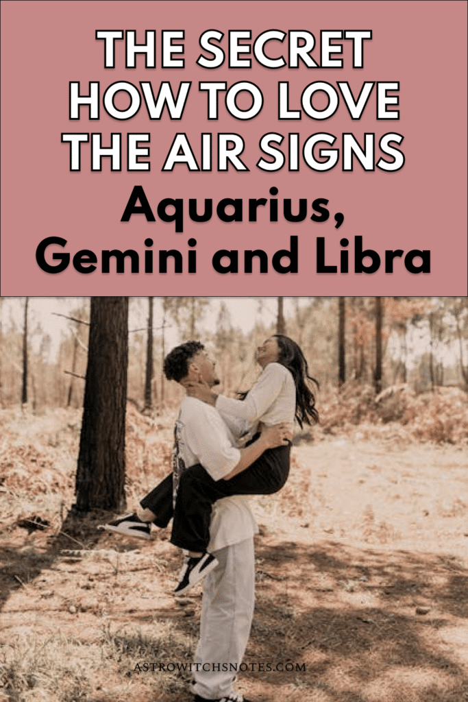A pinnable image about a couple who is super happy with each other with the following text: the secret how to love the air signs: Aquarius, Gemini and Libra.