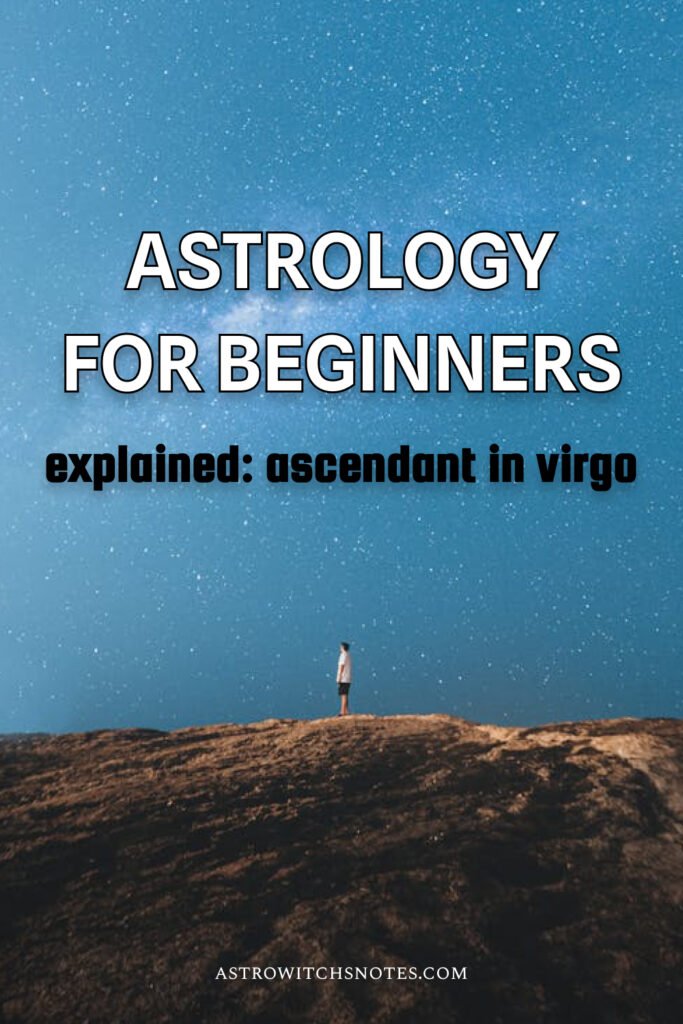 pinnable image in the article about the rising sign. The image shows a man in the middle of nowhere. Above him, we se a text with the following: Astrology for beginners | explained: ascendant in Virgo.