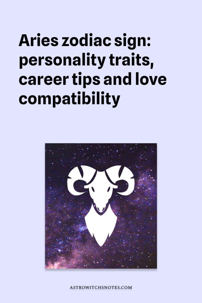 Aries horoscope: personality traits,. aries compatibility and career tips