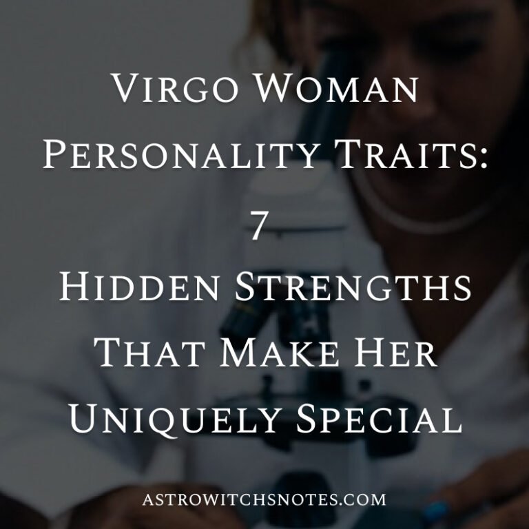 Virgo Woman Personality Traits: 7 Hidden Strengths That Make Her Uniquely Special
