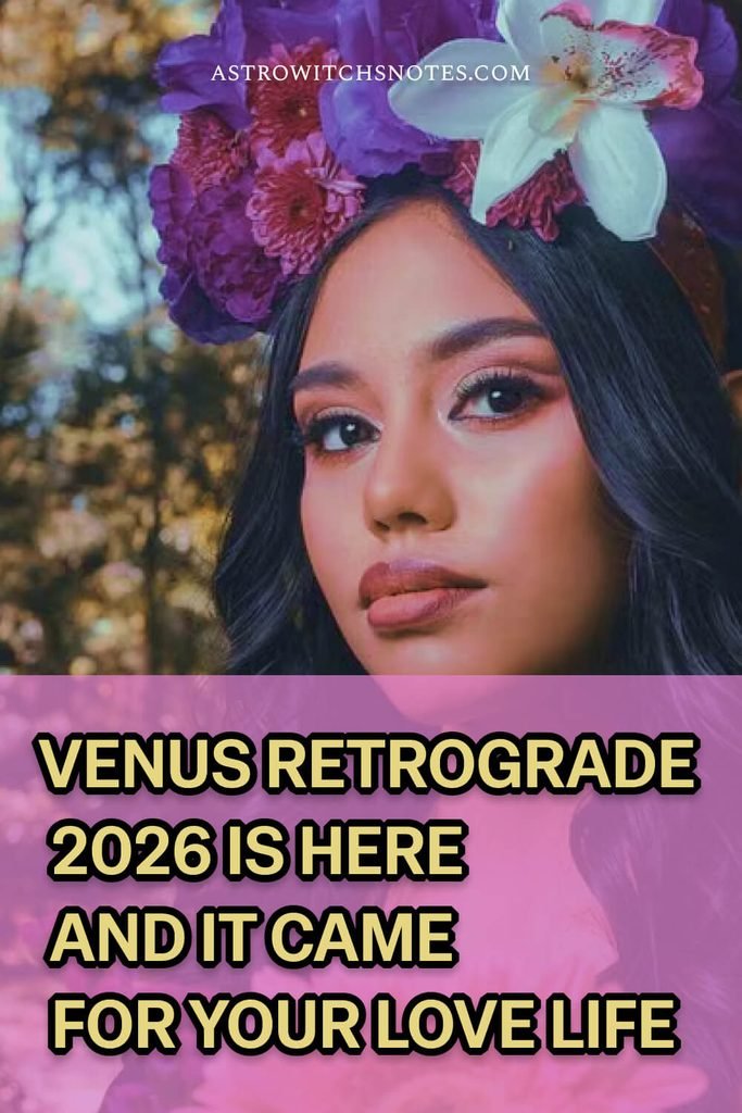Venus retrograde 2026 is here and it came for your love life