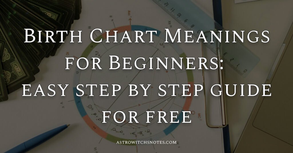 Birth Chart Meanings for Beginners