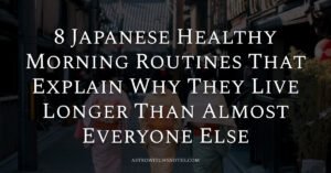 8-Japanese-Healthy-Morning-Routines-That-Explain-Why-They-Live-Longer-Than-Almost-Everyone-Else