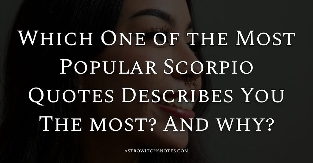 Which-One-of-the-Most-Popular-Scorpio-Quotes-Describes-You-The-most_-And-why